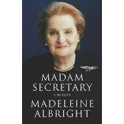 Madam Secretary: A Memoir