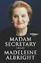 Madam Secretary: A Memoir