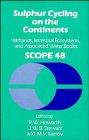 Sulphur Cycling on the Continents: Wetlands, Terrestrial Ecosystems and Associated Water Bodies (SCOPE Report)