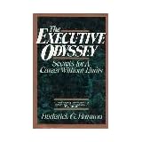 The Executive Odyssey: Secrets for a Career Without Limitsby Frederick G. Harmon