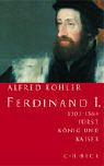 Produkt-Bild: Ferdinand I: 1503-1564. F&uuml;rst, K&ouml;nig und Kaiser