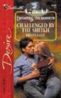 Challenged By the Sheikh: Dynasties: The Danforths (Silhouette Desire)