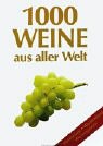 1000 vinos de todo el mundo / 1000 Wines of the Whole World (Spanish Edition)