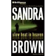 Slow Heat in Heaven
