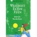 Die Weisheit der Elfen und Feen. Boten des Wunderbaren