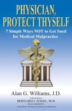 Physician, Protect Thyself: 7 Simple Ways Not to Get Sued for Medical Malpractice