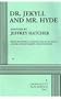 Dr. Jekyll and Mr. Hyde - Acting Edition