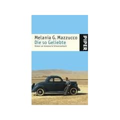 Die so Geliebte: Roman um Annemarie Schwarzenbach