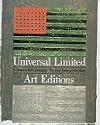 Universal Limited Art Editions: A History and Catalogue : The First Twenty-Five Years