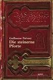 Das Buch der Zeit Band 1: Die steinerne Pforte - Guillaume Prevost