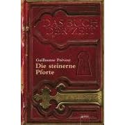 Das Buch der Zeit Band 1: Die steinerne Pforte.