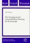 Der Ausstieg aus der wirtschaftlichen Nutzung der Kernenergie - Udo Di Fabio