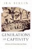 cover of Generations of Captivity: A History of African-American Slaves