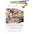  Generations of Captivity: A History of African-American Slaves  by Ira Berlin