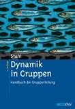 Dynamik in Gruppen: Handbuch der Gruppenleitung - Eberhard Stahl