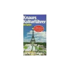 Knaurs Kulturf�hrer in Farbe. Paris und Ile de France
