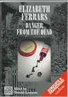 Danger from the Dead: Complete & Unabridged