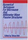 Numerical Techniques for Microwave and Millimeter-Wave Passive Structures