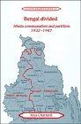 Bengal divided : Hindu communalism and partition, 1932-1947