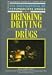 Drinking, Driving and Drugs (Encyclopedia of Psychoactive Drugs)