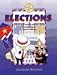 Elections: Presidents, Campaigns, & Government (Unit Study Adventure)