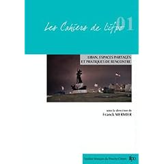 Liban : Espaces Partages et Pratiques de Rencontre