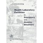 Health Laboratory Facilities in Emergency and Disaster Situations (Eastern Mediterranean... by  Corinne Lacroix, Alfred Reich, Paul, M.D. Shears, and Patricia Corcorant