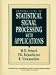 Introduction to Statistical Signal Processing with Applications (Prentice Hall Information and System Sciences Series)