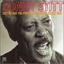 Revue Sonny Stitt  / Just in Case You Forgot How Bad He Really Was