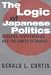 The Logic of Japanese Politics: Leaders, Institutions and the Limits of Change (Studies of the Weatherhead East Asian Institute, Columbia University)