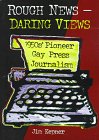 Rough News, Daring Views: 1950's Pioneer Gay Press Journalism