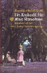 Ein Krokodil fuer Mma Ramotswe. Der erste Fall der 'No. 1 Ladies Detektive Agency'.