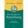 Das Gesetz der Anziehung: Meister werden in der Kunst des Lebens