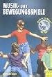 Musik- und Bewegungsspiele. Mit CD