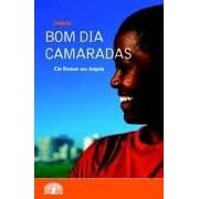 Bom dia camaradas: Ein Roman aus Angola. Baobab