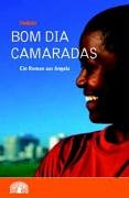 Bom dia camaradas: Ein Roman aus Angola. Baobab
