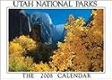 The Utah National Parks 2008 Calendar