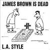  James Brown Is Dead (Single)