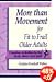 More Than Movement for Fit to Frail Older Adults: Creative Activities for the Body, Mind, and Spirit