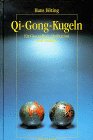 Produkt-Bild: Qi- Gong- Kugeln f&uuml;r Gesundheit, Meditation und Vitalit&auml;t