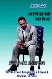 My Way Or No Way