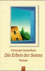 Die Erben der Sonne - Christoph Geisselhart