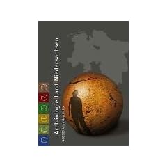Arch�ologie Land Niedersachsen: 400 000 Jahre Geschichte