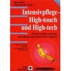 Intensivpflege. High-touch und High-tech. Psychosoziale, ethische und pflegeorganisatorische Aspekte (Taschenbuch)