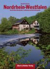 Nordrhein- Westfalen - Eine Bildreise - North Rhine- Westphalia / La Rhenanie du Nord- Westphalie - Ronald D. Gerste