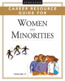 Ferguson Career Resource Guide for Women And Minorities: Career Resource Guide for Women And Minorities (Ferguson Career Resource Guide) 2-volume set