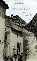 Wie ein Stein im Ger&ouml;ll: Roman