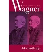Wagner Beyond Good and Evil