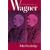 Wagner Beyond Good and Evil