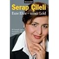 Eure Ehre - unser Leid: Ich k�mpfe gegen Zwangsehe und Ehrenmord